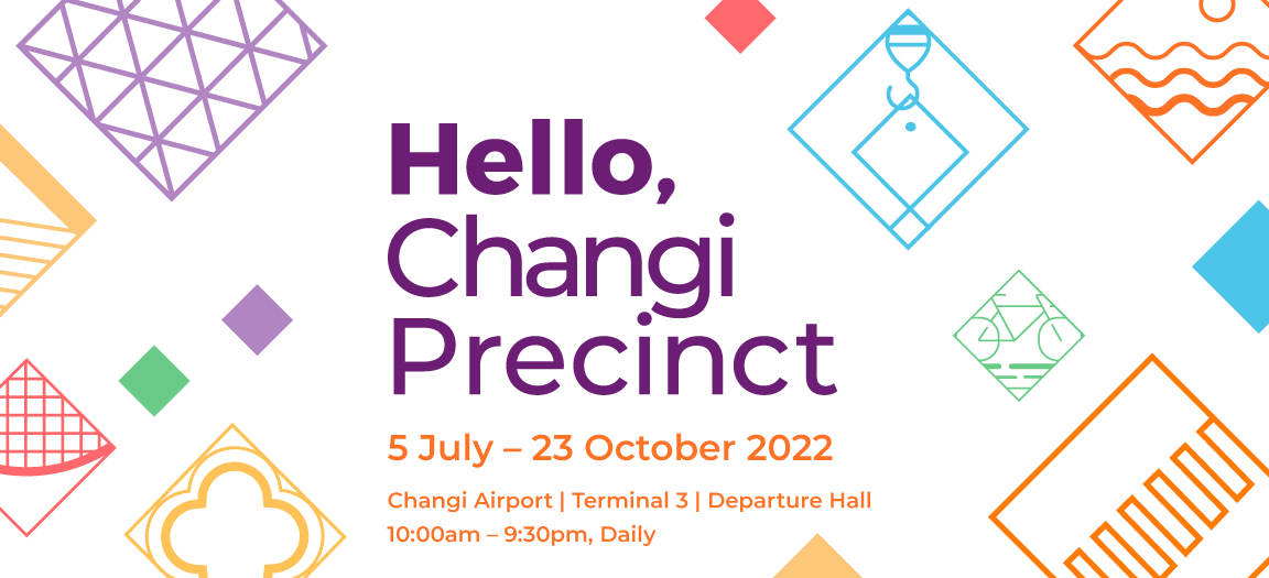 Hello, Changi Precinct